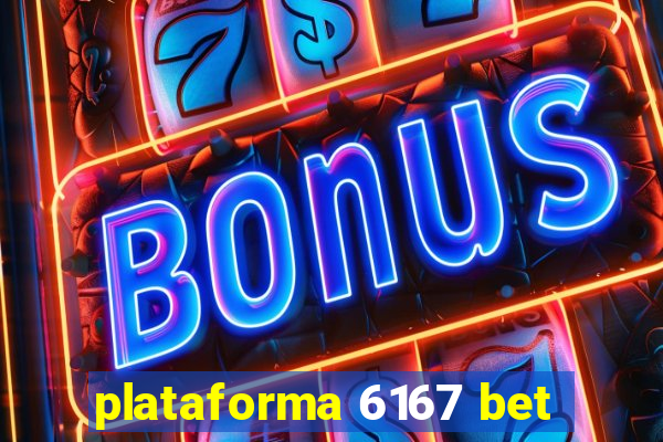 plataforma 6167 bet